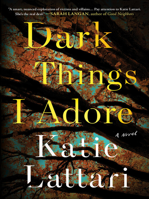 Title details for Dark Things I Adore by Katie Lattari - Available